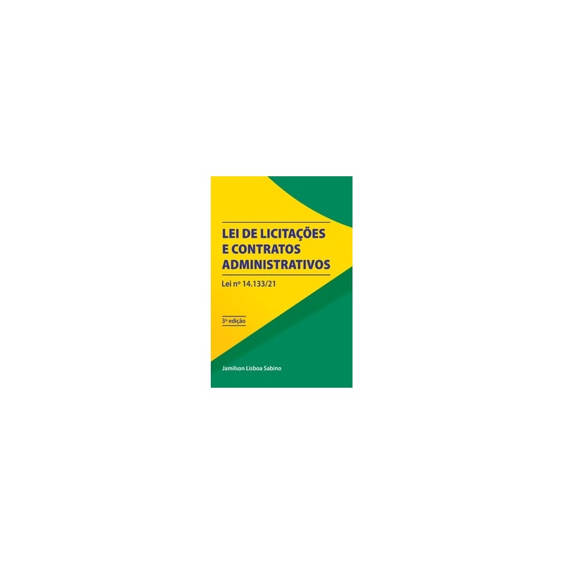 Lei de licitações e contratos administrativos: lei nº 14.133/21