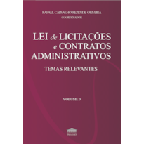 Lei de Licitações e Contratos Administrativos - Temas Relevantes