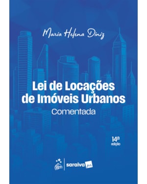 LEI DE LOCAÇÕES DE IMÓVEIS URBANOS COMENTADA - 14ª EDIÇÃO 2026