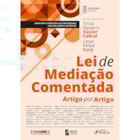 LEI DE MEDIAÇÃO COMENTADA ARTIGO POR ARTIGO - 3ª ED - 2022