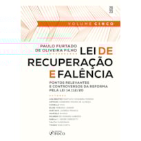 LEI DE RECUPERAÇÃO E FALÊNCIA- 1ª ED - 2023 - VOL 5