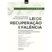 LEI DE RECUPERAÇÃO E FALÊNCIA: PONTOS RELEVANTES E CONTROVERSOS PELA LEI 14.112/2020 - 1ª ED - VOL 2