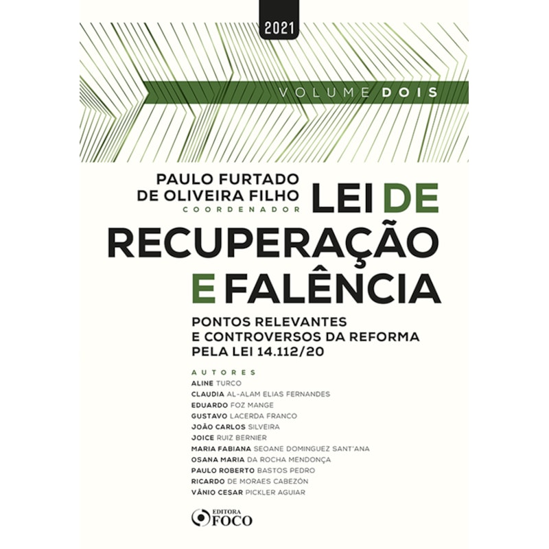 LEI DE RECUPERAÇÃO E FALÊNCIA: PONTOS RELEVANTES E CONTROVERSOS PELA LEI 14.112/2020 - 1ª ED - VOL 2