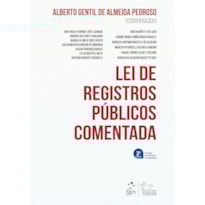 LEI DE REGISTROS PÚBLICOS COMENTADA - 2ª EDIÇÃO 2025