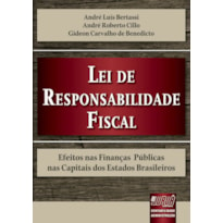 LEI DE RESPONSABILIDADE FISCAL - EFEITOS NAS FINANÇAS PÚBLICAS NAS CAPITAIS DOS ESTADOS BRASILEIROS