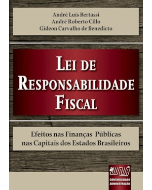 LEI DE RESPONSABILIDADE FISCAL - EFEITOS NAS FINANÇAS PÚBLICAS NAS CAPITAIS DOS ESTADOS BRASILEIROS
