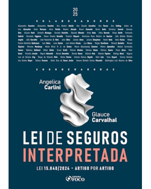 LEI DE SEGUROS INTERPRETADA - LEI 15.040/2024 - ARTIGO POR ARTIGO - 1ª ED - 2025