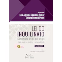 LEI DO INQUILINATO - COMENTADA ARTIGO POR ARTIGO - 4ª EDIÇÃO 2025