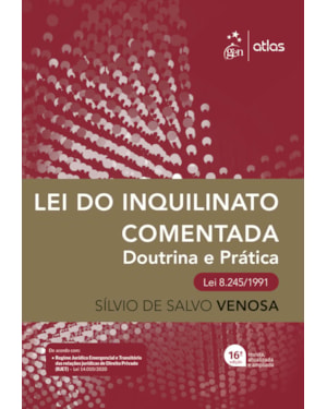 LEI DO INQUILINATO COMENTADA - DOUTRINA E PRÁTICA - 16ª EDIÇÃO 2021