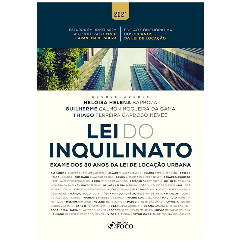 LEI DO INQUILINATO: EXAME DOS 30 ANOS DA LEI DE LOCAÇÃO URBANA - 1ª ED - 2021
