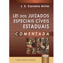 LEI DOS JUIZADOS ESPECIAIS CÍVEIS ESTADUAIS COMENTADA