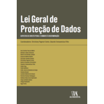 Lei Geral de Proteção de Dados: Aspectos de Direito Penal e combate à discriminação