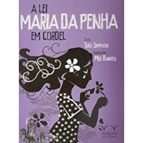 LEI MARIA DA PENHA EM CORDEL, A - 1 LEI MARIA DA PENHA EM CORDEL, A - 1