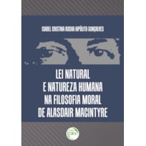 LEI NATURAL E NATUREZA HUMANA NA FILOSOFIA MORAL DE ALASDAIR MACINTYRE