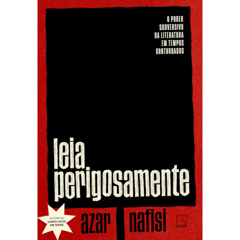 LEIA PERIGOSAMENTE: O PODER SUBVERSIVO DA LITERATURA EM TEMPOS CONTURBADOS