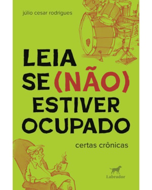 LEIA SE (NÃO) ESTIVER OCUPADO: CERTAS CRÔNICAS