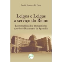 LEIGOS E LEIGAS A SERVIÇO DO REINO: RESPONSABILIDADE E PROTAGONISMO A PARTIR DO DOCUMENTO DE APARECIDA