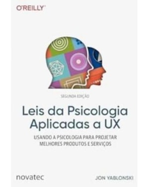 LEIS DA PSICOLOGIA APLICADAS A UX - 2ª EDIÇÃO