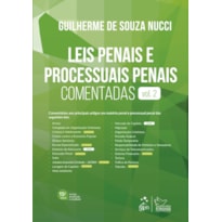 LEIS PENAIS E PROCESSUAIS PENAIS COMENTADAS - VOL. 2 - 15ª EDIÇÃO 2023