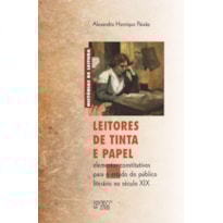 Leitores de tinta e papel: elementos constitutivos para o estudo do público literário no século XIX