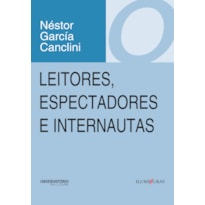 LEITORES, ESPECTADORES E INTERNAUTAS