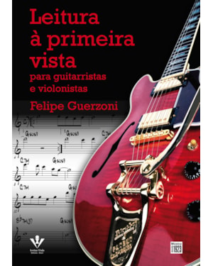 LEITURA À PRIMEIRA VISTA: PARA GUITARRISTAS E VIOLONISTAS