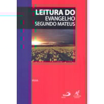LEITURA DO EVANGELHO SEGUNDO MATEUS