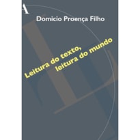 LEITURA DO TEXTO, LEITURA DO MUNDO