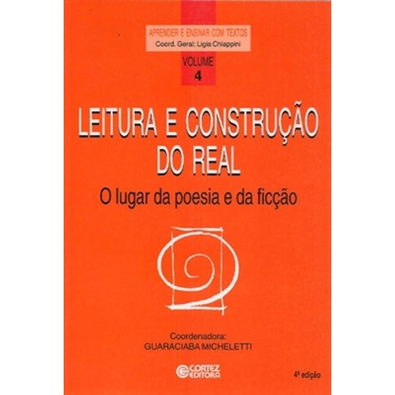 LEITURA E CONSTRUÇÃO DO REAL: O LUGAR DA POESIA E DA FICÇÃO
