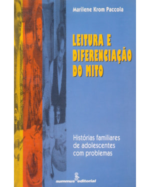 LEITURA E DIFERENCIAÇÃO DO MITO: HISTÓRIAS FAMILIARES DE ADOLESCENTES COM PROBLEMAS