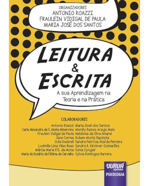 LEITURA & ESCRITA - A SUA APRENDIZAGEM NA TEORIA E NA PRÁTICA