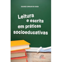 LEITURA E ESCRITA EM PRÁTICAS SOCIOEDUCATIVAS