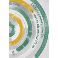 LEITURA E INTERPRETAÇÃO DE TEXTOS HISTORIOGRÁFICOS