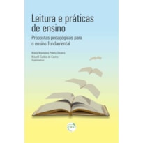 LEITURA E PRÁTICAS DE ENSINO: PROPOSTAS PEDAGÓGICAS PARA O ENSINO FUNDAMENTAL