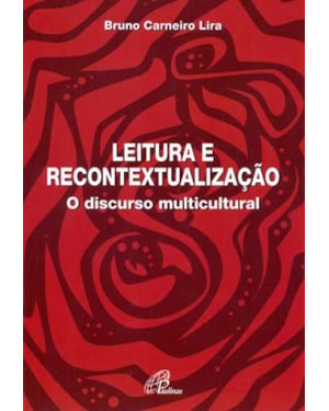 Leitura e recontextualização: discurso multicultural (o)