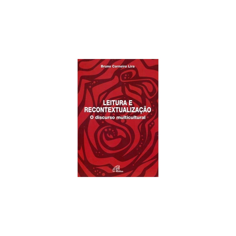 LEITURA E RECONTEXTUALIZAÇÃO: DISCURSO MULTICULTURAL (O)