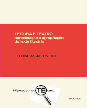LEITURA E TEATRO: APROXIMAÇÃO E APROPRIAÇÃO DO TEXTO LITERÁRIO