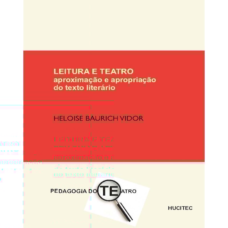 LEITURA E TEATRO: APROXIMAÇÃO E APROPRIAÇÃO DO TEXTO LITERÁRIO