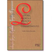Leitura, escrita e relação com o conhecimento
