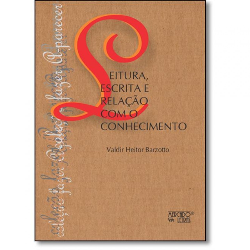 Leitura, escrita e relação com o conhecimento