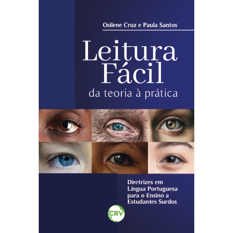 LEITURA FÁCIL: DA TEORIA À PRATICA, DIRETRIZES EM LÍNGUA PORTUGUESA PARA O ENSINO A ESTUDANTES SURDOS