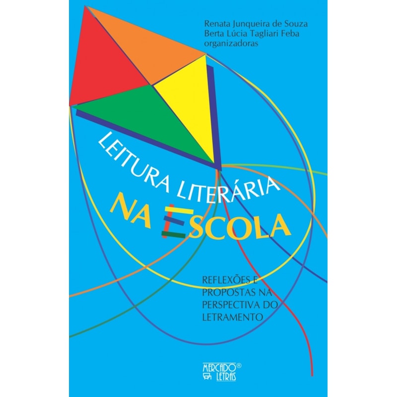 Leitura literária na escola: reflexões e propostas na perspectiva do letramento