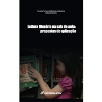 LEITURA LITERÁRIA NA SALA DE AULA: PROPOSTAS DE APLICAÇÃO