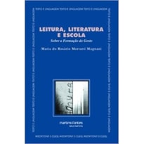 Leitura, literatura e escola: sobre a formação do gosto