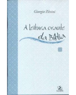 LEITURA ORANTE DA BIBLIA, A