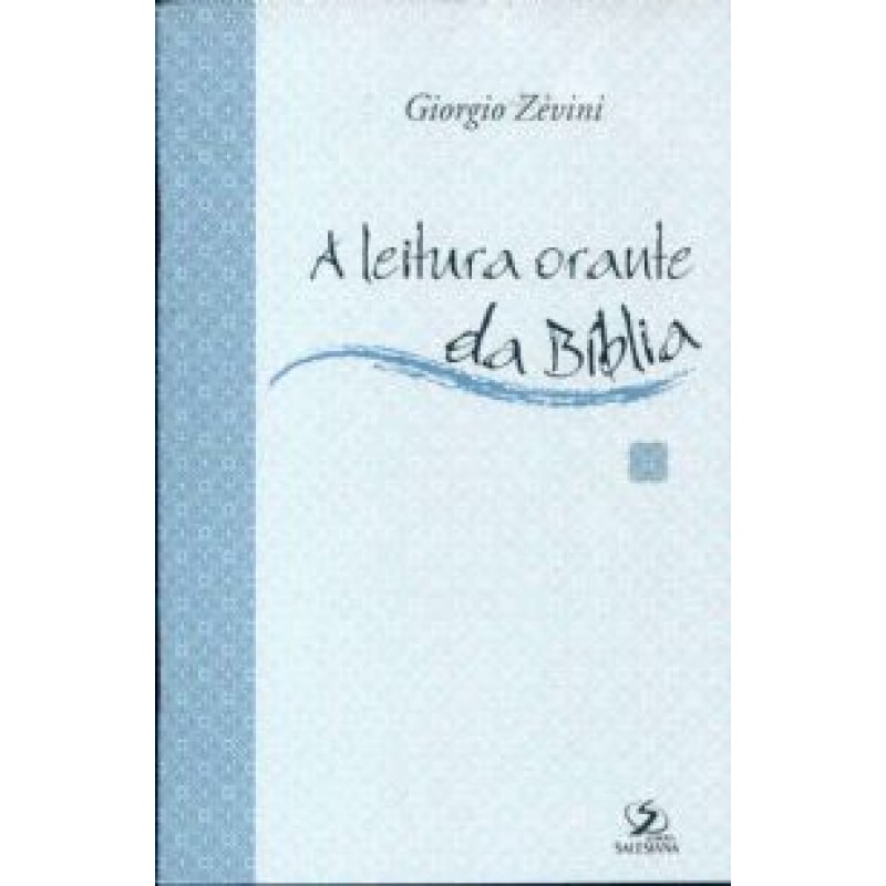 LEITURA ORANTE DA BIBLIA, A