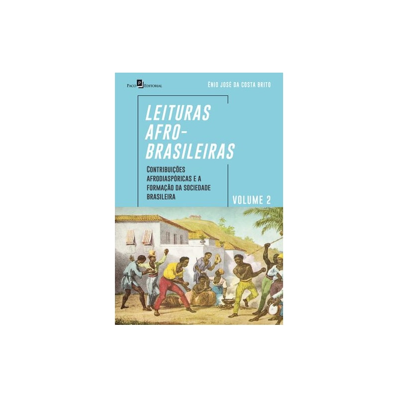 Leituras afro-brasileiras: contribuições afrodiaspóricas e a formação da sociedade brasileira
