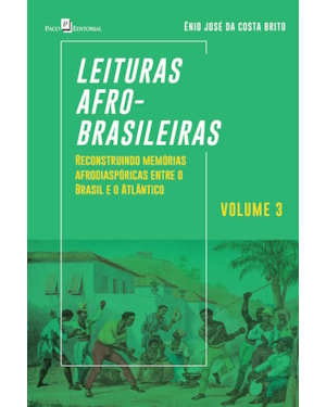 Leituras afro-brasileiras: reconstruindo memórias afrodiaspóricas entre o Brasil e o Atlântico