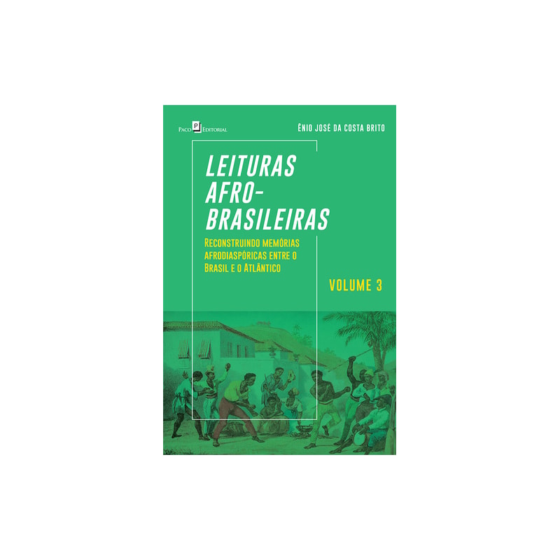 Leituras afro-brasileiras: reconstruindo memórias afrodiaspóricas entre o Brasil e o Atlântico