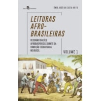 Leituras afro-brasileiras: ressignificações afrodiásporicas diante da condição escravizada no Brasil